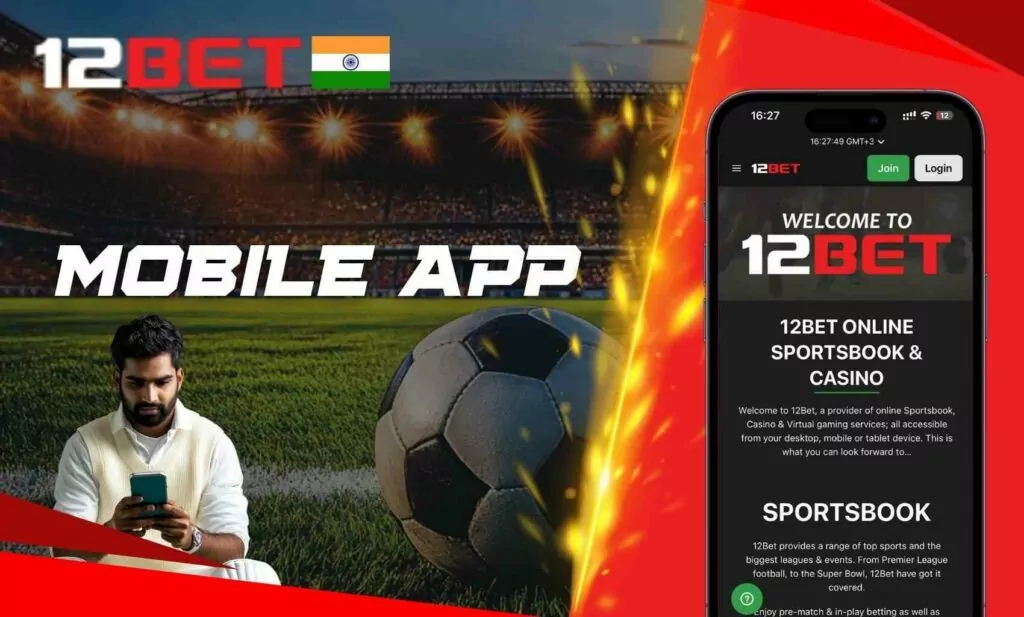 Exploring the 12Bet mobile app in India
