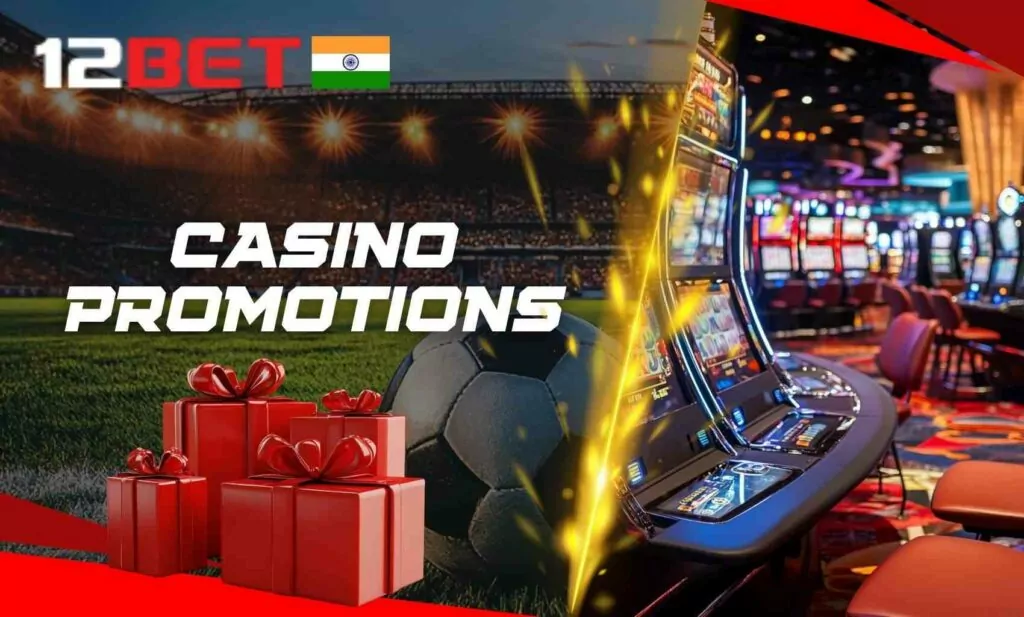 12Bet India: Ongoing casino promotions for members