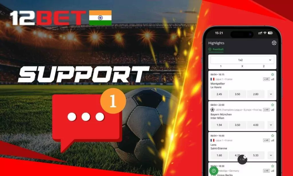 Customer Support for 12Bet India App Users