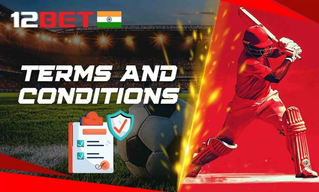 Fine print: Important rules for 12Bet Indian bonuses