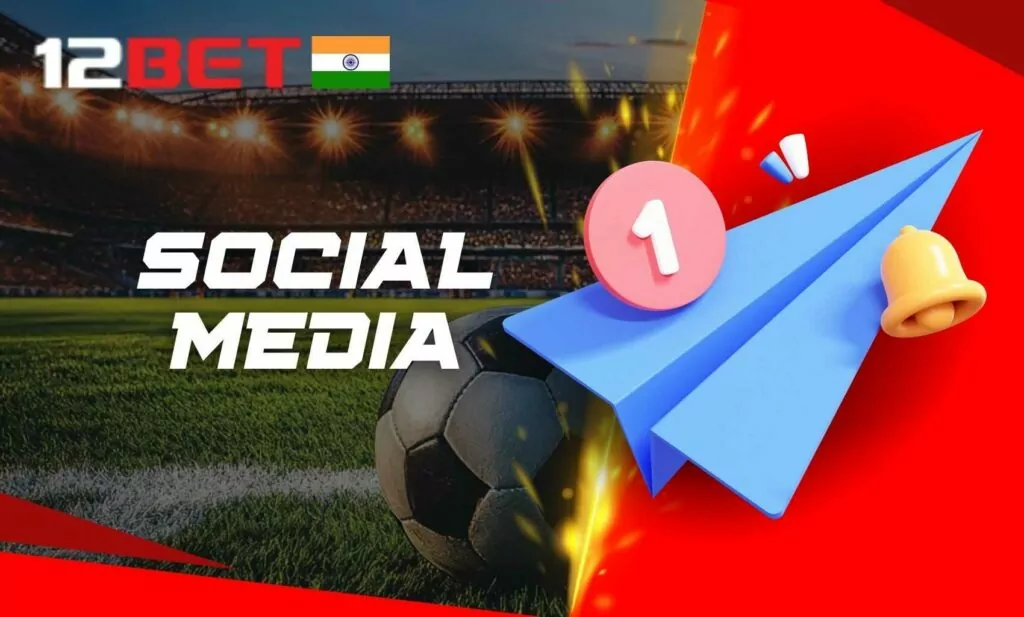A guide to getting help via 12Bet India's social media channels