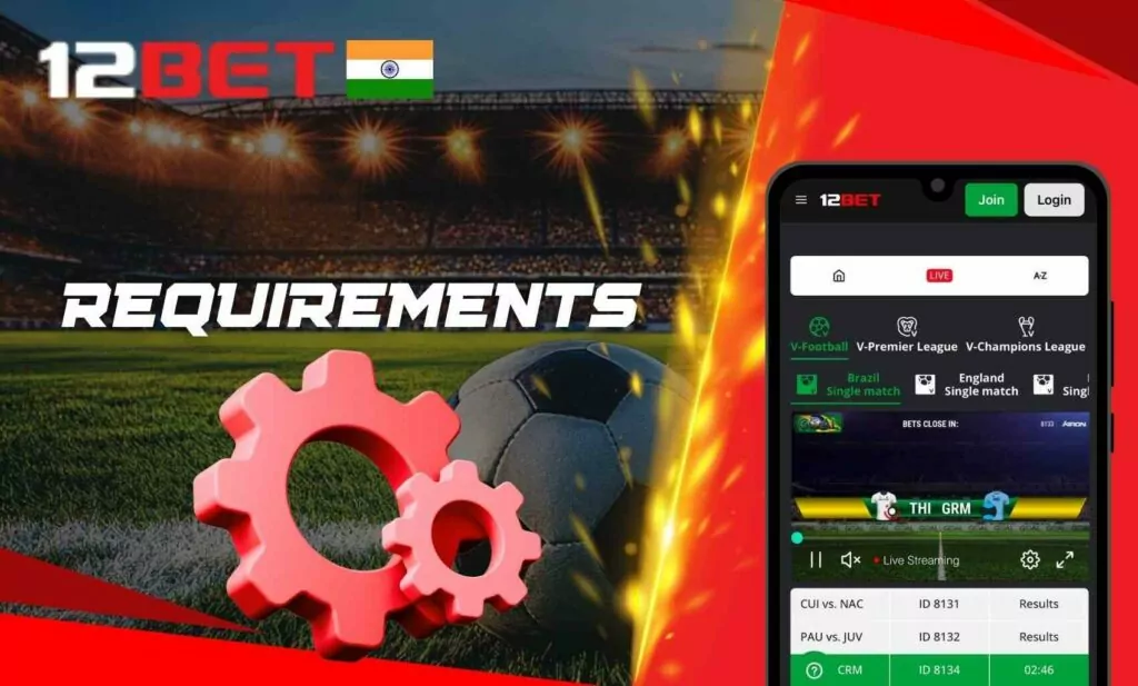 System Requirements for the 12Bet India App