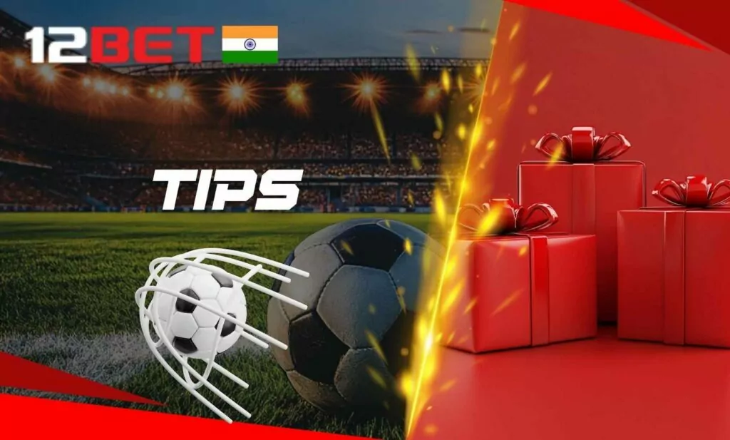 Pro Tips for New Indian Players to Maximize Their 12Bet Bonuses
